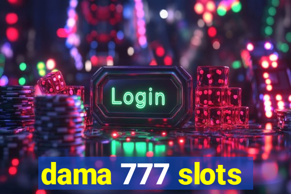 dama 777 slots